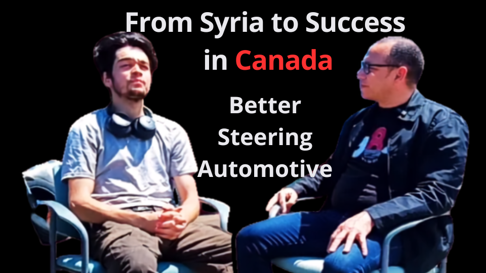 From Syria to Success in Canada: The Story Behind Better Steering and Automotive Inc.